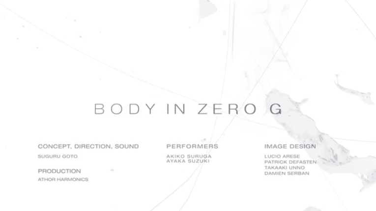 "Body in zero G" [Trailer] / Suguru Goto